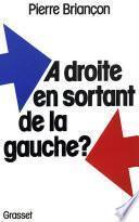 A droite en sortant de la gauche ?