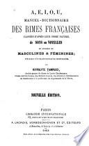 A, E, I, O, U, manuel-dictionnaire des rimes françaises classées d'après leur ordre naturel de sons ou voyelles précédées d'un traité nouveau de versification