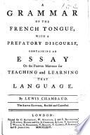 A Grammar of the French Tongue ... The fifth edition, revised and corrected