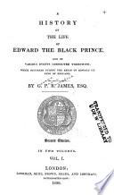 A History of the Life of Edward the Black Prince