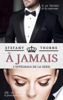 À JAMAIS : L’INTÉGRALE