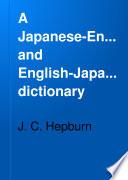 A Japanese-English and English-Japanese Dictionary