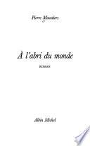 A l'abri du monde