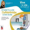 À l'aide! Il y a de l'intimidation à mon école