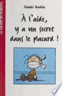 À l'aide, y a un secret dans le placard !