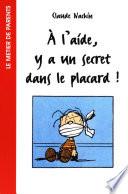 À l'aide, y a un secret dans le placard !