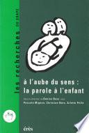 A l'aube du sens : la parole de l'enfant