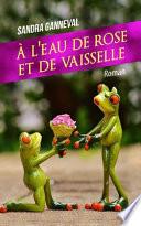 A l'eau de rose et de vaisselle