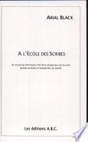 A L'ecole Des Scribes