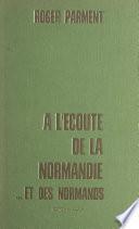 À l'écoute de la Normandie... et des Normands