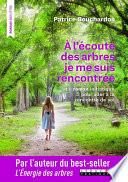 À l'écoute des arbres je me suis rencontrée