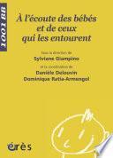 A l'écoute des bébés et de ceux qui les entourent - 1001 bb n°81