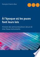À l'époque où les puces font leurs lois
