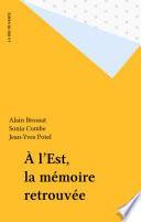 À l'Est, la mémoire retrouvée