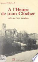 À l'heure de mon clocher, jadis au pays vendéen