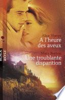 A l'heure des aveux - Une troublante disparition (Harlequin Black Rose)