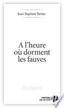 A l'heure où dorment les fauves