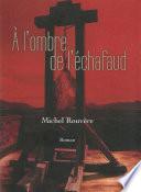 A l'Ombre de l'Echafaud