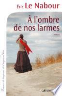 A l'ombre de nos larmes
