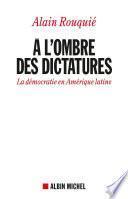A l'ombre des dictatures