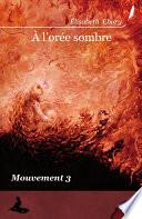 A l'orée Sombre - Mouvement 3