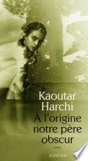 À l'origine notre père obscur