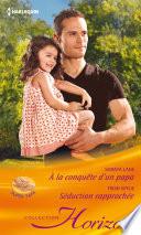 A la conquête d'un papa - Séduction rapprochée