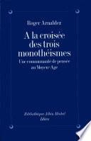 À la croisée des trois monothéismes