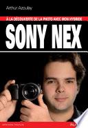 A la découverte de la photo avec mon hybride Sony Nex