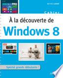 A la découverte de Windows 8