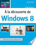 A la découverte de Windows 8