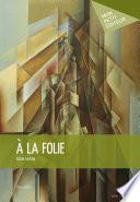 A la folie