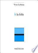 À la folie
