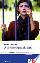 À la folie pas du tout