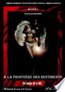 A LA FRONTIéRE DES SENTIMENTS R1 Un ange m'a dit (VERSION SANS ILLUSTRATIONS )