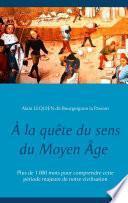 À la quête du sens du Moyen Âge
