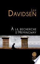 À la recherche d'Hemingway