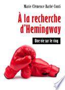 À la recherche d'Hemingway