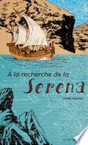 A la recherche de la Serena