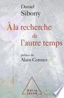 À la recherche de l’autre temps