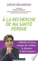 A la recherche de ma santé perdue