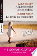 A la recherche de son enfant - La proie du mensonge - Double jeu amoureux