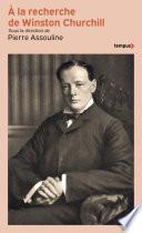 A la recherche de Winston Churchill