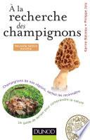 A la recherche des champignons - 2e. éd.