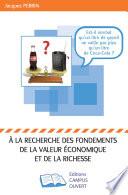 A la recherche des fondements de la valeur économique et de la richesse