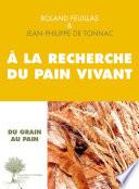 À la recherche du pain vivant