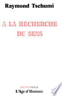 A la recherche du sens