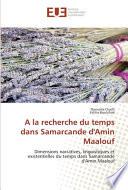 A la Recherche Du Temps Dans Samarcande D'Amin Maalouf
