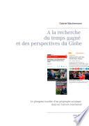 A la recherche du temps gagne et des perspectives du Globe