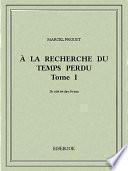 À la recherche du temps perdu I